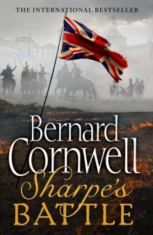 Sharpe 12 - Sharpe's Battle Sharpe 12 - Sharpe's Battle