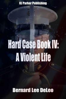 Hard Case IV: A Violent Life (John Harding Series Book 4) Hard Case IV: A Violent Life (John Harding Series Book 4)