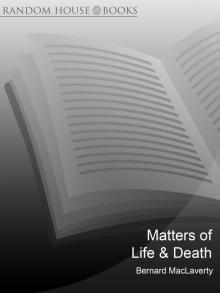 Matters of Life & Death