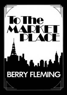 To the Market Place To the Market Place