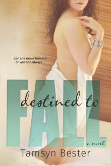 Destined To Fall Destined To Fall