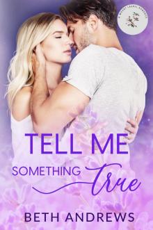 Tell Me Something True (A Mount Laurel Romance Book 2) Tell Me Something True (A Mount Laurel Romance Book 2)