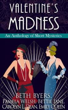 Valentine's Madness: A 1920s Historical Mystery Anthology Valentine's Madness: A 1920s Historical Mystery Anthology