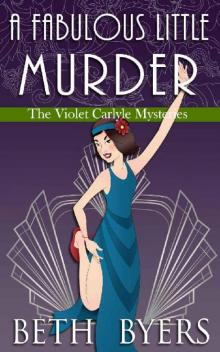 A Fabulous Little Murder: A Violet Carlyle Historical Mystery (The Violet Carlyle Mysteries Book 29) A Fabulous Little Murder: A Violet Carlyle Historical Mystery (The Violet Carlyle Mysteries Book 29)