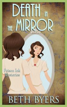Death in the Mirror: A 1930s Murder Mystery (Poison Ink Mysteries Book 6) Death in the Mirror: A 1930s Murder Mystery (Poison Ink Mysteries Book 6)