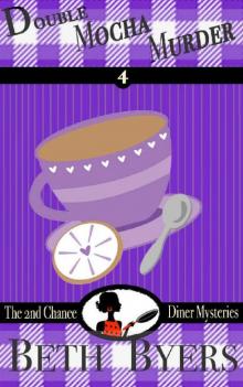 Double Mocha Murder: A 2nd Chance Diner Cozy Mystery