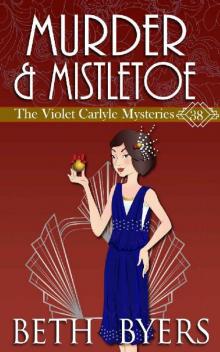 Murder & Mistletoe: A Violet Carlyle Historical Mystery (The Violet Carlyle Mysteries Book 38) Murder & Mistletoe: A Violet Carlyle Historical Mystery (The Violet Carlyle Mysteries Book 38)