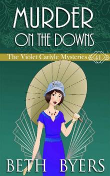 Murder on the Downs: A Violet Carlyle Historical Mystery (The Violet Carlyle Mysteries Book 41)