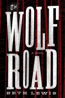 The Wolf Road The Wolf Road