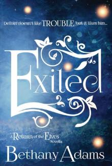 Exiled: A Return of the Elves Novella (The Return of the Elves Book 3) Exiled: A Return of the Elves Novella (The Return of the Elves Book 3)