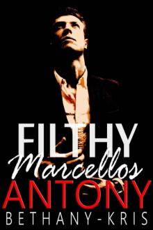 Filthy Marcellos: Antony Filthy Marcellos: Antony