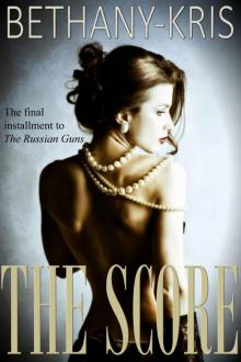 The Score (The Russian Guns Book 3) The Score (The Russian Guns Book 3)