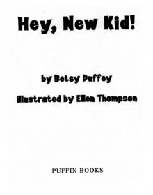 Hey, New Kid! Hey, New Kid!
