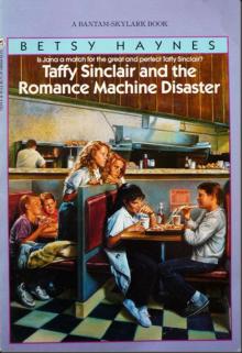 Taffy Sinclair 004 - Taffy Sinclair and the Romance Machine Disaster
