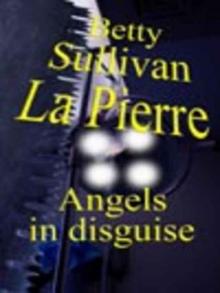 Angels in Disguise Angels in Disguise