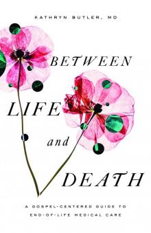 Between Life and Death Between Life and Death