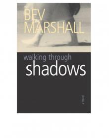 Walking Through Shadows Walking Through Shadows
