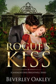 Rogue's Kiss (Scandalous Miss Brightwell Book 2) Rogue's Kiss (Scandalous Miss Brightwell Book 2)