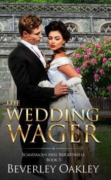 The Wedding Wager (Scandalous Miss Brightwells Book 3) The Wedding Wager (Scandalous Miss Brightwells Book 3)