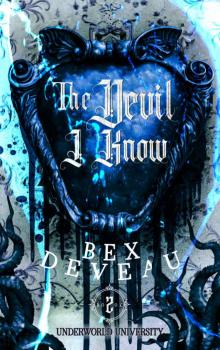 The Devil I Know (Underworld University Book 2) The Devil I Know (Underworld University Book 2)