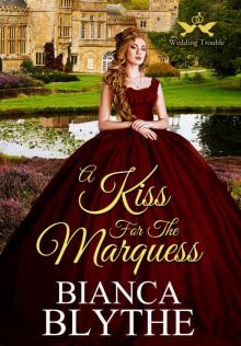 A Kiss for the Marquess (Wedding Trouble Book 5)