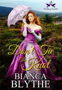 Don't Tie the Knot (Wedding Trouble Book 1)