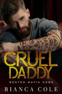 Cruel Daddy (Boston Mafia Doms) Cruel Daddy (Boston Mafia Doms)