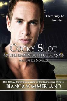 Cocky Shot_The Dartmouth Cobras_An Off Ice Novella Cocky Shot_The Dartmouth Cobras_An Off Ice Novella
