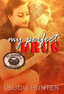 My Perfect Drug (Reapers MC: Ellsberg Chapter Book 2) My Perfect Drug (Reapers MC: Ellsberg Chapter Book 2)