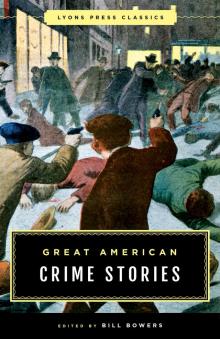 Great American Crime Stories Great American Crime Stories