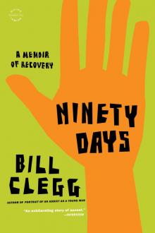 Ninety Days: A Memoir of Recovery
