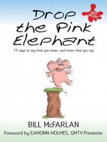 Drop the Pink Elephant Drop the Pink Elephant