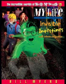 My Life as Invisible Intestines with Intense Indigestion