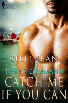 Catch Me If You Can (Love's Command) Catch Me If You Can (Love's Command)