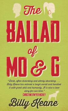 The Ballad of Mo and G The Ballad of Mo and G