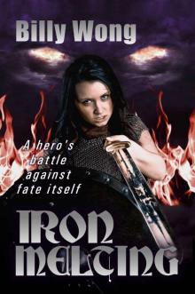Iron Melting (Legend of the Iron Flower Book 6)