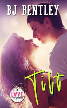 Tilt: Love, Unexpected Collection Tilt: Love, Unexpected Collection