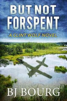 But Not Forspent But Not Forspent