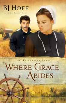 Where Grace Abides Where Grace Abides