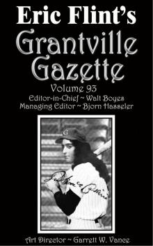 Grantville Gazette Volume 93 Grantville Gazette Volume 93