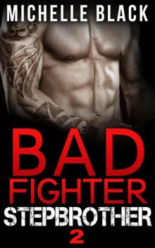 Bad Fighter Stepbrother (Book 2) Bad Fighter Stepbrother (Book 2)