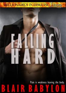 Falling Hard (Billionaires in Disguise: Lizzy, #1) Falling Hard (Billionaires in Disguise: Lizzy, #1)