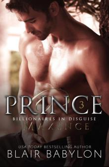Prince (A Romantic Suspense Secret Royal Billionaire Novel) Prince (A Romantic Suspense Secret Royal Billionaire Novel)