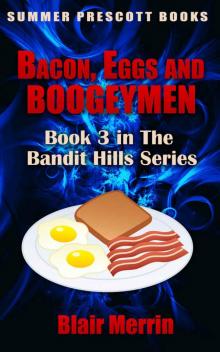 Bacon, Eggs, and Boogeymen: Book 3 in The Bandit Hills Series