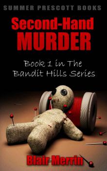 Second-Hand Murder: Book 1 in The Bandit Hills Series Second-Hand Murder: Book 1 in The Bandit Hills Series
