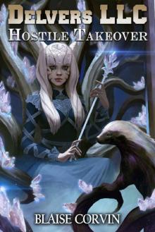 Delvers LLC: Hostile Takeover