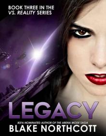 Legacy (The Vs. Reality Series Book 3)
