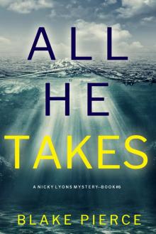 All He Takes All He Takes