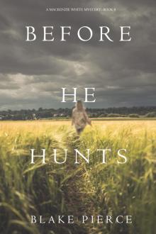 Before He Hunts Before He Hunts
