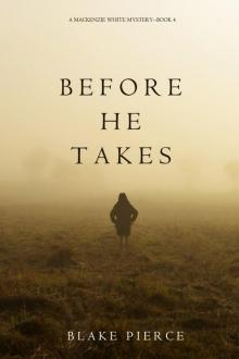 Before He Takes Before He Takes